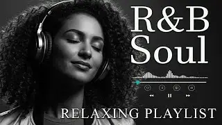【R&B Soul】Romantic R&B Chill Mix - Relaxing Tunes & Gentle Rhythms for Focus