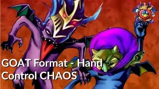 GOAT FORMAT | Hand Control Chaos Deck Profile + Tips to get Started in Retro Formats