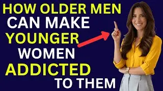 6 Social Skills That Make Younger Women Addicted to Older Men