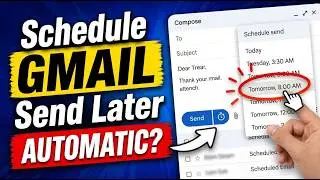 Schedule Emails in Gmail Easily | Send Emails Automatically Later