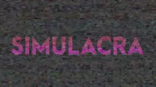 The Simulacra Reveals Itself Extended - Simulacra Ambience