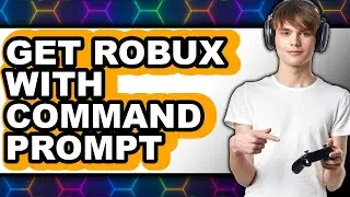 How to Get Robux with Command Prompt (full Guide)