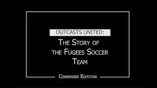 Outcasts United: The Story of the Fugees Soccer Team (Condensed Edition)