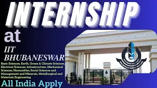 Winter INTERNSHIP At ➤ IIT Bhubaneswar🔥🔥 | All India Apply | Freshers | Latest IIT Internships⚡⚡