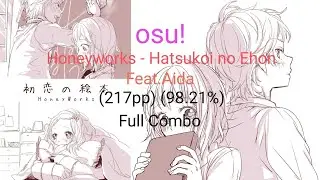osu! | Honeyworks - Hatsukoi no Ehon feat.Aida Miou [Extra] (217pp) (98.21%)