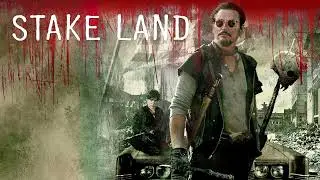 Stake Land Movie Score Suite - Jim Mickle (2010)