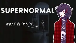 Detective becomes Paranormal investigator!! | Supernormal Gameplay
