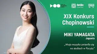 Miki Yamagata - wywiad po I etapie | Konkurs Chopinowski 2025