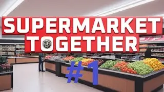 JE DEVIENS UN DIRECTEUR SUR SUPERMARKET TOGETHER !