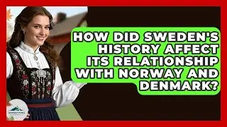 How Did Sweden's History Affect Its Relationship With Norway and Denmark? - Unmapping Scandinavia