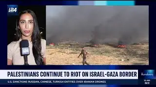 Security tensions rise as Palestinians continue to riot on Israel-Gaza border
