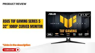 Обзор изогнутого игрового монитора ASUS TUF 32&rdquo; 240 Гц 🔥 VG32VQM5AZ | Синхронизация ELMB 0,5 мс F...