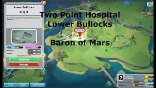 Two Point Hospital playthrough / walkthrough part 2 Lower Bullocks