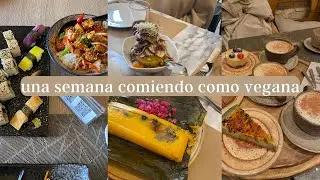 sitios veganos favoritos en madrid | qué como en una semana siendo vegana 🍣🍔🌱