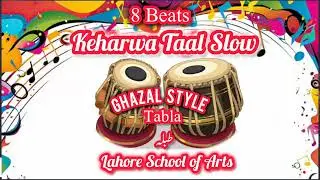 Drive & Walk with Rhythm Practice Lesson Keharwa Taal Ghazal Stylefor Learning Lahore School of Arts