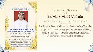 Funeral Service of Sr. Mary Maud Vallado | 25th Jan 2026, 2:30pm IST onwards