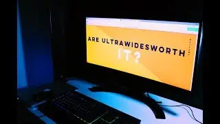 Are Ultra-Wide Monitors worth it?