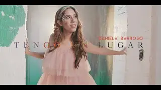 Daniela Barroso- Tengo Un Lugar (Video Oficial)