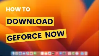 How To Download and Install NVIDIA GeForce Now on Mac Os