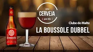 La Boussole Dubbel | Clube do Malte | Uma Cerveja Por Dia #0068