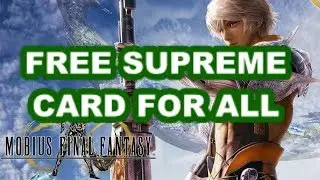 FREE SUPREME TICKET AVAILABLE NOW - Mobius Final Fantasy  (August 2019)