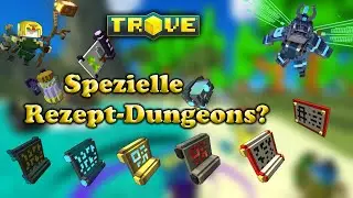 Spezielle Rezept-Dungeons | Trove Guide