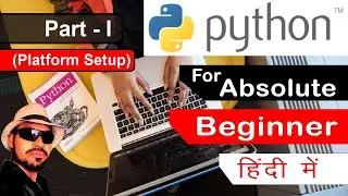 Python (Platform Setup) | Part - 1 | for Absolute beginner in hindi | F5 Classes