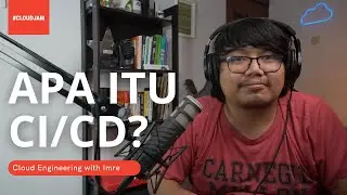 Apa Itu CI/CD? Belajar Membuat CI/CD Pipeline di Cloud