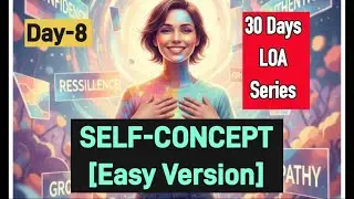 Day 8 &ndash; Self Concept Explained | Law of Assumption 30 Day Series | #selfconcept #lawofassumption