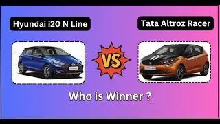 Hyundai i20 N Line VS Tata Altroz Racer | Watch Before Buy |