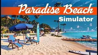 Paradise Beach Simulator: Playtests invitation!