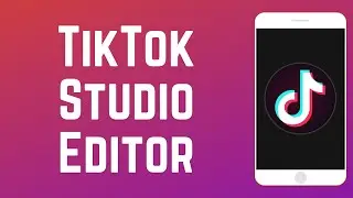 Как использовать НОВЫЙ редактор TikTok Studio