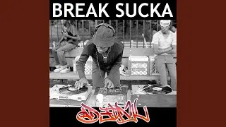 Break Sucka