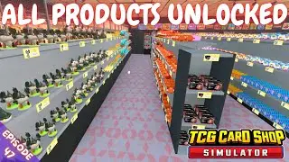 ALL PRODUCTS UNLOCKED - TCG Card Shop Simulator - Episode 47