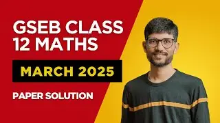 GSEB CLASS 12 MATHS MARCH 2025 PAPER SOLUTION | PART A