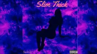 Sw&iacute;zzy - Slim Thick (Official Audio)