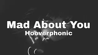 Hooverphonic - Mad About You (Lyrics)