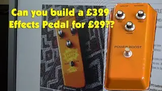 Can you build a £329 Effects pedal for £29 ? Colorsound Power Boost