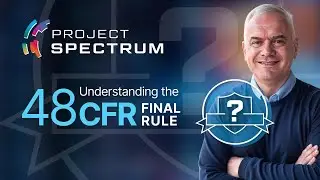 Understanding the 48 CFR Final Rule