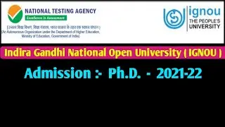 IGNOU Ph.D. Admission Entrance Exam 2021-22 | Indira Gandhi National Open University, Delhi | NTA