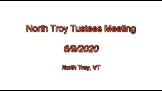 North Troy Trustees Meeting | North Troy, VT | (6/9/2020)