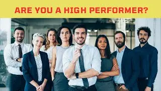 10 Signs You Are a High Performance Employee