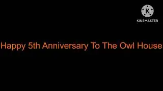 Happy 5th Anniversary To The Owl House