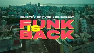 Ministry of Funk & Zingabeat - Funk is Back