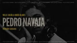 Pedro Navaja • Willie Colón & Rubén Blades (Karaoke)
