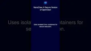 NanoClaw: A Secure Version of OpenClaw!