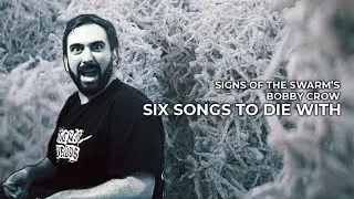 Signs Of The Swarm's Bobby Crow - Lambgoat's Six Songs To Die With