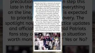 Drake Maye Injury Update Raises Super Bowl LX Questions 🏈🩺