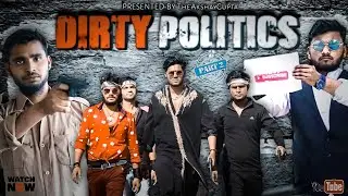 THE DIRTY POLITICS | PART 2 | THE'AKSHAYGUPTA | T- AG
