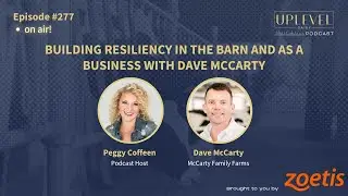 277 | Building Resiliency in the Barn and as a Business with Dave McCarty